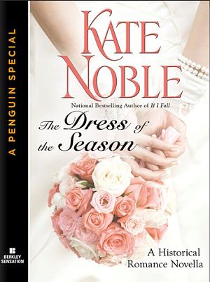 The Dress of the Season by Kate Noble