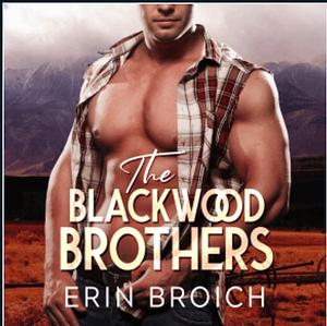 The Blackwood Brothers by Erin Broich