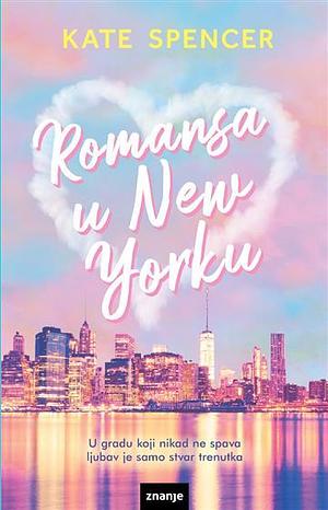 Romansa u New Yorku by Kate Spencer