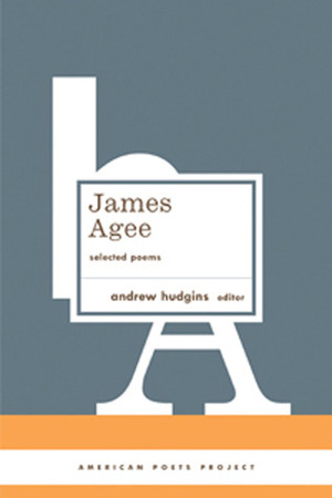 Selected Poems by James Agee, Andrew Hudgins