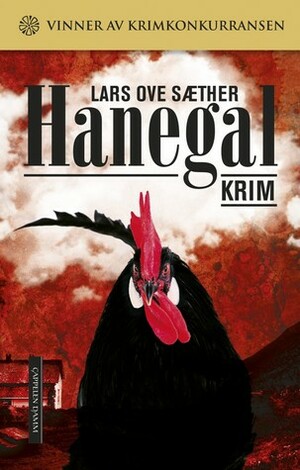 Hanegal by Lars Ove Sæther