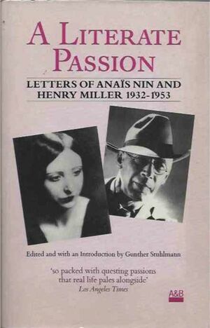 A Literate Passion: Letters of Anais Nin and Henry Miller, 1932-1953 by Henry Miller, Anaïs Nin