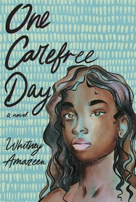 One Carefree Day by Whitney Amazeen