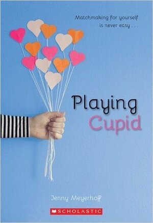 Playing Cupid by Jenny Meyerhoff