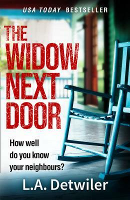 The Widow Next Door by L.A. Detwiler