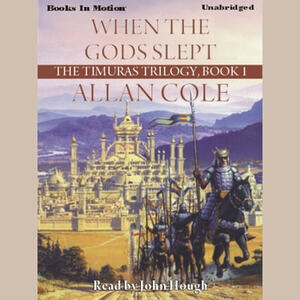 When The Gods Slept by Allan Cole