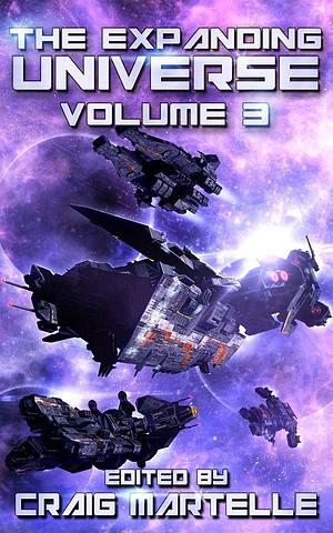 The Expanding Universe, Volume 3 by Craig Martelle, Craig Martelle, Lisa Blackwood, Jonathon P. Brazee