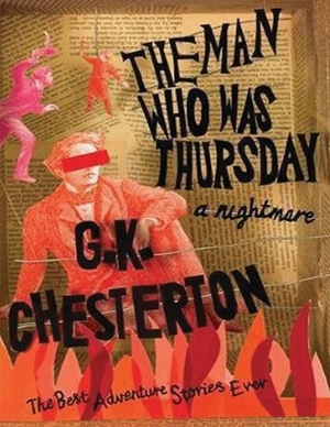 The Man Who Was Thursday: a Nightmare (Annotated) by G.K. Chesterton