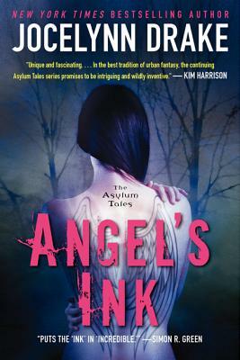 Angel's Ink: The Asylum Tales by Jocelynn Drake