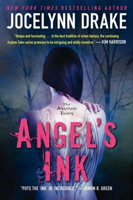Angel's Ink: The Asylum Tales by Jocelynn Drake