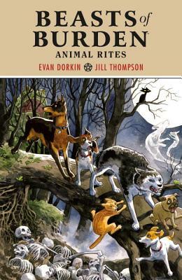 Beasts of Burden Volume 1: Animal Rites by Evan Dorkin