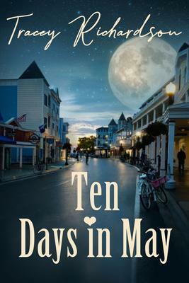 Ten Days in May by Tracey Richardson