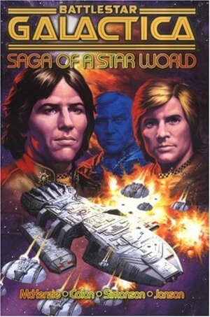 Battlestar Galactica: Saga of a Star World by Roger McKenzie