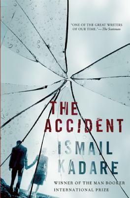 The Accident by Ismail Kadare