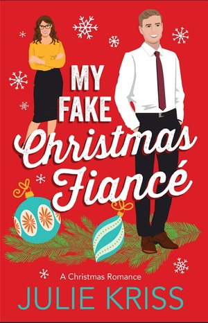 My Fake Christmas Fiancé by Julie Kriss