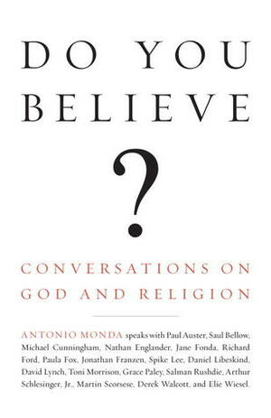 Do You Believe? Conversations on God and Religion by Antonio Monda
