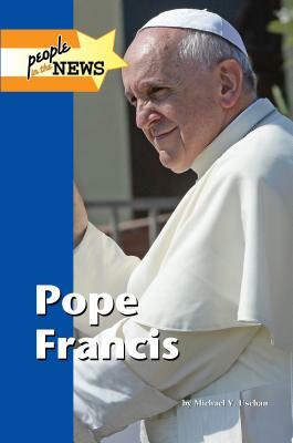 Pope Francis by Michael V. Uschan