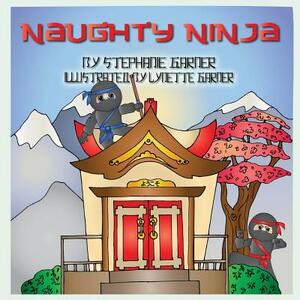 Naughty Ninja by Stephanie Garner