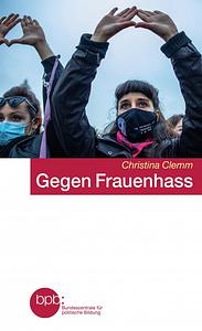 Gegen Frauenhass by Christina Clemm