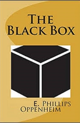 The Black Box Illustrated by Edward Phillips Oppenheim