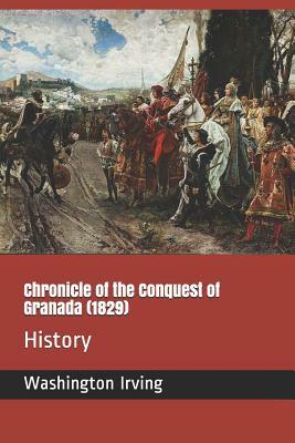 Chronicle of the Conquest of Granada (1829): History by Washington Irving