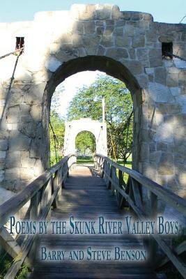Poems by the Skunk River Valley Boys by Barry Benson, Steve Benson