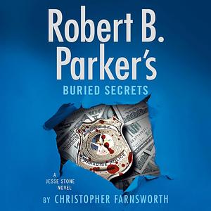 Robert B. Parker's Buried Secrets by Christopher Farnsworth, Christopher Farnsworth