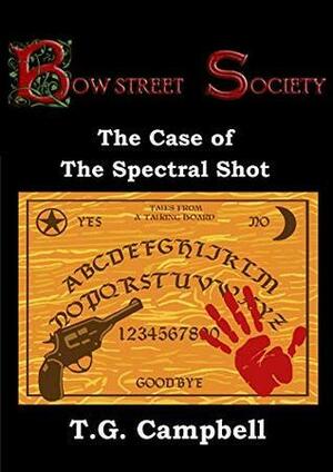 The Case of The Spectral Shot by T.G. Campbell