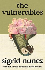 The Vulnerables by Sigrid Nunez