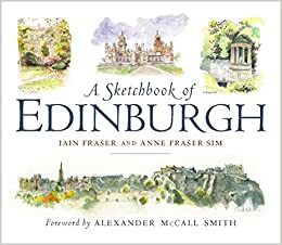 A Sketchbook of Edinburgh by Iain and Anne Fraser