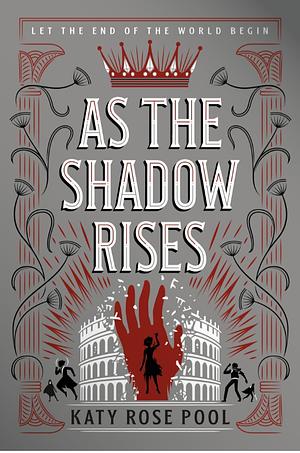 As the Shadow Rises by Katy Rose Pool
