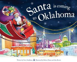 Santa Is Coming to Oklahoma by Steve Smallman