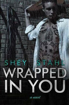 Wrapped in You by Shey Stahl