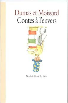 Contes A L'envers by Boris Moissard, Philippe Dumas