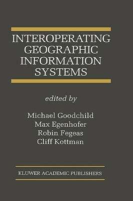 Interoperating Geographic Information Systems by 