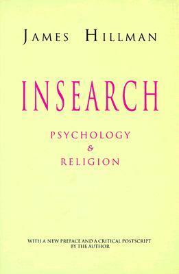 Insearch: Psychology and Religion (Jungian Classics 2) by James Hillman