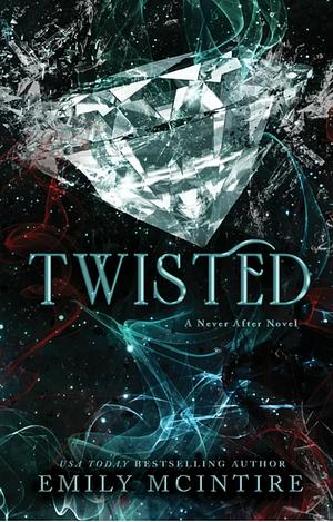 Twisted by Emily, McIntire