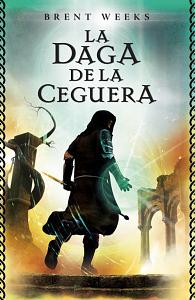 La daga de la ceguera by Brent Weeks