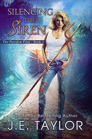 Silencing The Siren by J.E. Taylor
