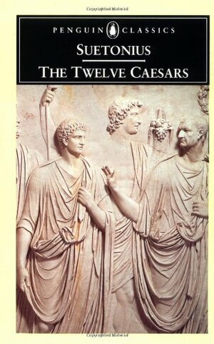 The twelve Caesars by C. Suetonius Tranquillus [Suetonius]