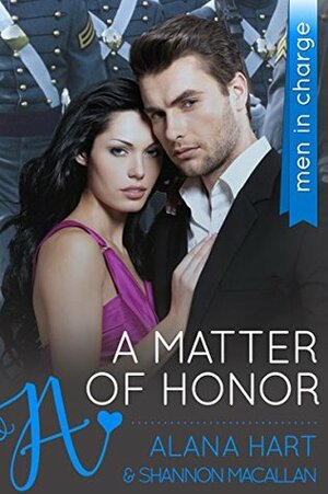 A Matter of Honor by Shannon Macallan, Alana Hart