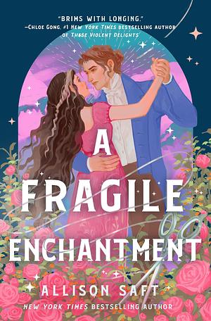 A Fragile Enchantment by Allison Saft