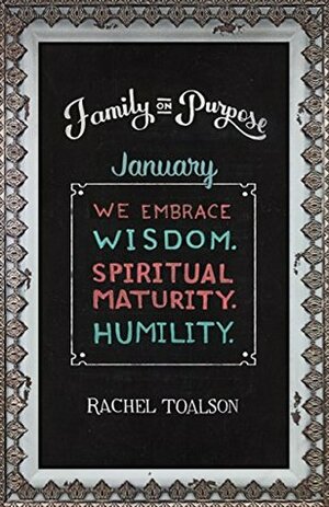 We Embrace Wisdom. Spiritual Maturity. Humility: a spiritual journal on intentional living by Rachel Toalson