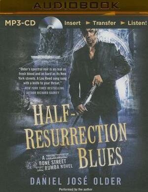 Half-Resurrection Blues by Daniel José Older