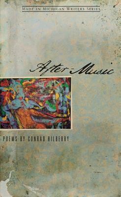 After-Music by Conrad Hilberry