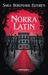 Norra Latin by Sara Bergmark Elfgren