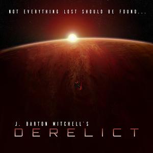 Derelict by J. Barton Mitchell