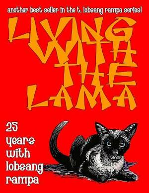 Living with the Lama by Lobsang Rampa