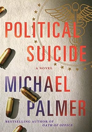 Political Suicide by Michael Palmer
