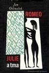 Romeo, Julie a tma by Jan Otčenášek